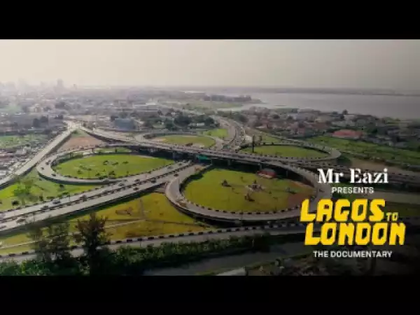 Video: Mr Eazi — Lagos To London; The Documentary